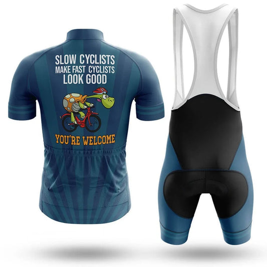 Slow Cyclists Make Fast Cyclists Look Good You're Welcome - Bicycle Short Sleeves Jersey